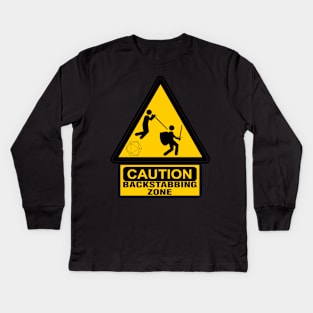 Caution: Backstabbing Zone Kids Long Sleeve T-Shirt